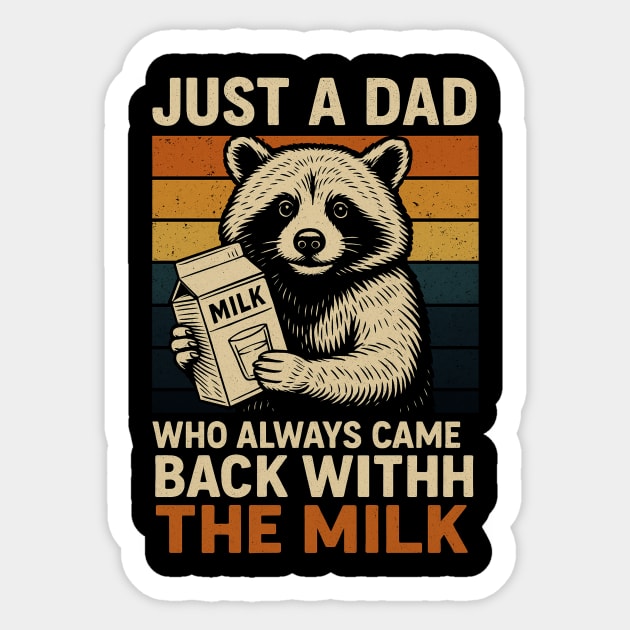 Just a Dad Who Always Came Back With the Milk – Funny Father’s Day Retro Raccoon Design Sticker by ArtistTee ⭐⭐⭐⭐⭐
